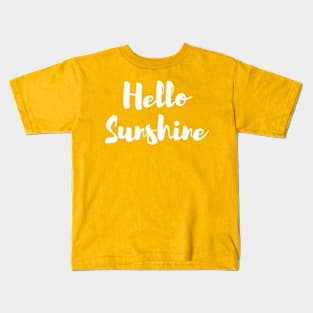 Hello sunshine Kids T-Shirt